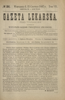 Gazeta Lekarska : pismo tygodniowe poświęcone wszystkim gałęziom umiejętności lekarskich 1887 Ser. II R. 22 T. 7 nr 26