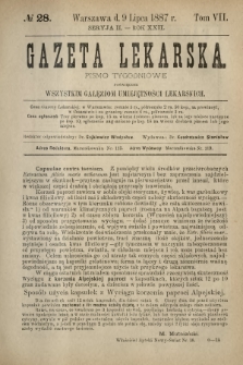 Gazeta Lekarska : pismo tygodniowe poświęcone wszystkim gałęziom umiejętności lekarskich 1887 Ser. II R. 22 T. 7 nr 28