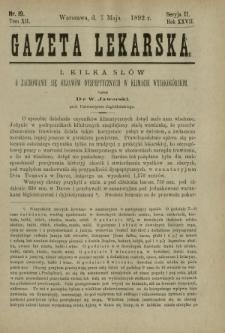 Gazeta Lekarska : pismo tygodniowe poświęcone wszystkim gałęziom umiejętności lekarskich 1892 Ser. II R. 27 T. 12 nr 19