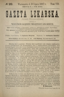 Gazeta Lekarska : pismo tygodniowe poświęcone wszystkim gałęziom umiejętności lekarskich 1887 Ser. II R. 22 T. 7 nr 29