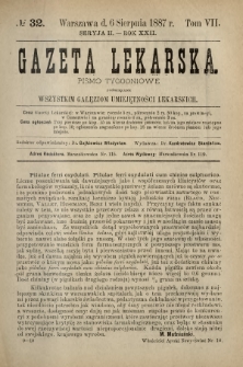 Gazeta Lekarska : pismo tygodniowe poświęcone wszystkim gałęziom umiejętności lekarskich 1887 Ser. II R. 22 T. 7 nr 32