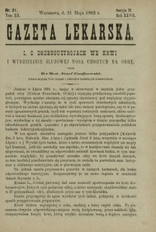 Gazeta Lekarska : pismo tygodniowe poświęcone wszystkim gałęziom umiejętności lekarskich 1892 Ser. II R. 27 T. 12 nr 21