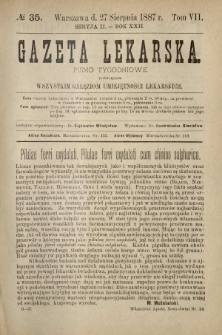 Gazeta Lekarska : pismo tygodniowe poświęcone wszystkim gałęziom umiejętności lekarskich 1887 Ser. II R. 22 T. 7 nr 35
