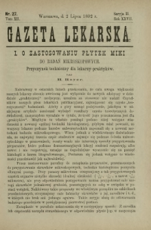 Gazeta Lekarska : pismo tygodniowe poświęcone wszystkim gałęziom umiejętności lekarskich 1892 Ser. II R. 27 T. 12 nr 27