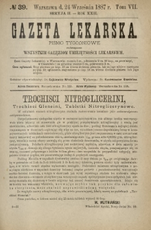 Gazeta Lekarska : pismo tygodniowe poświęcone wszystkim gałęziom umiejętności lekarskich 1887 Ser. II R. 22 T. 7 nr 39