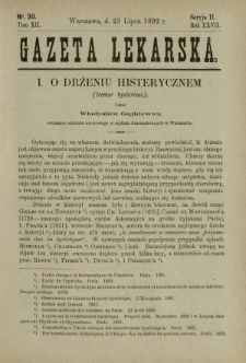 Gazeta Lekarska : pismo tygodniowe poświęcone wszystkim gałęziom umiejętności lekarskich 1892 Ser. II R. 27 T. 12 nr 30