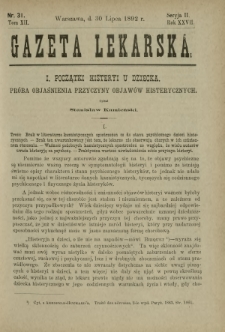 Gazeta Lekarska : pismo tygodniowe poświęcone wszystkim gałęziom umiejętności lekarskich 1892 Ser. II R. 27 T. 12 nr 31