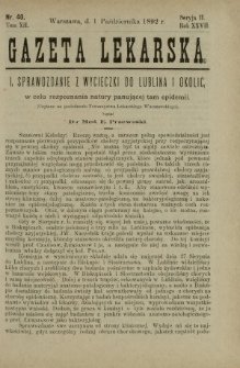 Gazeta Lekarska : pismo tygodniowe poświęcone wszystkim gałęziom umiejętności lekarskich 1892 Ser. II R. 27 T. 12 nr 40