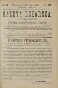 Gazeta Lekarska : pismo tygodniowe poświęcone wszystkim gałęziom umiejętności lekarskich 1887 Ser. II R. 22 T. 7 nr 51