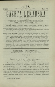 Gazeta Lekarska : pismo tygodniowe poświęcone wszystkim gałęziom umiejętności lekarskiej, farmacyi i weterynaryi 1869 R. 3 T. 6 nr 33