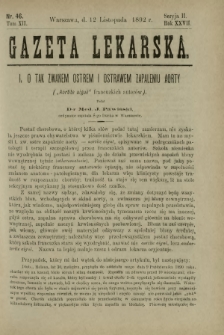 Gazeta Lekarska : pismo tygodniowe poświęcone wszystkim gałęziom umiejętności lekarskich 1892 Ser. II R. 27 T. 12 nr 46