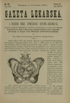 Gazeta Lekarska : pismo tygodniowe poświęcone wszystkim gałęziom umiejętności lekarskich 1892 Ser. II R. 27 T. 12 nr 52