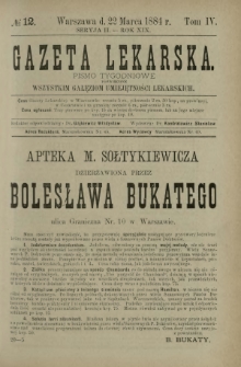 Gazeta Lekarska : pismo tygodniowe poświęcone wszystkim gałęziom umiejętności lekarskich 1884 Ser. II R. 19 T. 4 nr 12