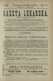 Gazeta Lekarska : pismo tygodniowe poświęcone wszystkim gałęziom umiejętności lekarskich 1884 Ser. II R. 19 T. 4 nr 13