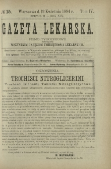 Gazeta Lekarska : pismo tygodniowe poświęcone wszystkim gałęziom umiejętności lekarskich 1884 Ser. II R. 19 T. 4 nr 15