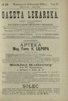 Gazeta Lekarska : pismo tygodniowe poświęcone wszystkim gałęziom umiejętności lekarskich 1884 Ser. II R. 19 T. 4 nr 16