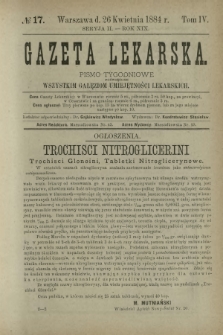 Gazeta Lekarska : pismo tygodniowe poświęcone wszystkim gałęziom umiejętności lekarskich 1884 Ser. II R. 19 T. 4 nr 17