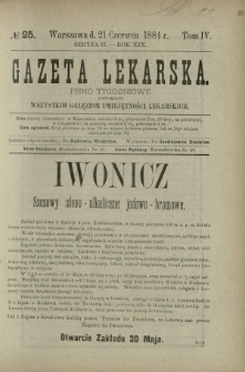 Gazeta Lekarska : pismo tygodniowe poświęcone wszystkim gałęziom umiejętności lekarskich 1884 Ser. II R. 19 T. 4 nr 25