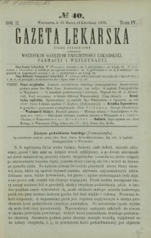 Gazeta Lekarska : pismo tygodniowe poświęcone wszystkim gałęziom umiejętności lekarskiej, farmacyi i weterynaryi 1868 R. 2 T. 4 nr 40