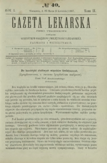 Gazeta Lekarska : pismo tygodniowe poświęcone wszystkim gałęziom umiejętności lekarskiej, farmacyi i weterynaryi 1867 R. 1 T. 2 nr 40