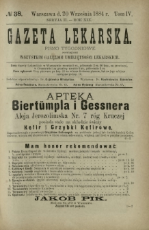 Gazeta Lekarska : pismo tygodniowe poświęcone wszystkim gałęziom umiejętności lekarskich 1884 Ser. II R. 19 T. 4 nr 38