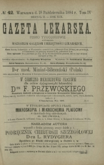 Gazeta Lekarska : pismo tygodniowe poświęcone wszystkim gałęziom umiejętności lekarskich 1884 Ser. II R. 19 T. 4 nr 42
