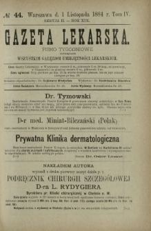 Gazeta Lekarska : pismo tygodniowe poświęcone wszystkim gałęziom umiejętności lekarskich 1884 Ser. II R. 19 T. 4 nr 44