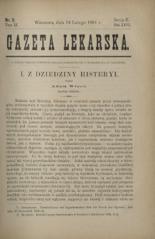 Gazeta Lekarska : pismo tygodniowe poświęcone wszystkim gałęziom umiejętności lekarskich 1891 Ser. II R. 26 T. 11 nr 9