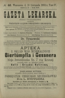 Gazeta Lekarska : pismo tygodniowe poświęcone wszystkim gałęziom umiejętności lekarskich 1884 Ser. II R. 19 T. 4 nr 46