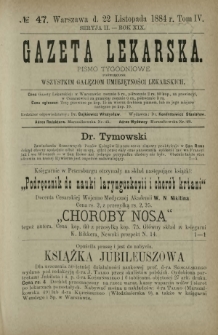 Gazeta Lekarska : pismo tygodniowe poświęcone wszystkim gałęziom umiejętności lekarskich 1884 Ser. II R. 19 T. 4 nr 47