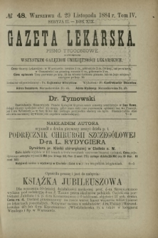 Gazeta Lekarska : pismo tygodniowe poświęcone wszystkim gałęziom umiejętności lekarskich 1884 Ser. II R. 19 T. 4 nr 48