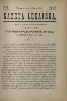 Gazeta Lekarska : pismo tygodniowe poświęcone wszystkim gałęziom umiejętności lekarskich 1891 Ser. II R. 26 T. 11 nr 13