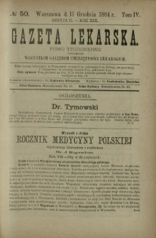 Gazeta Lekarska : pismo tygodniowe poświęcone wszystkim gałęziom umiejętności lekarskich 1884 Ser. II R. 19 T. 4 nr 50
