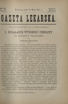 Gazeta Lekarska : pismo tygodniowe poświęcone wszystkim gałęziom umiejętności lekarskich 1891 Ser. II R. 26 T. 11 nr 22