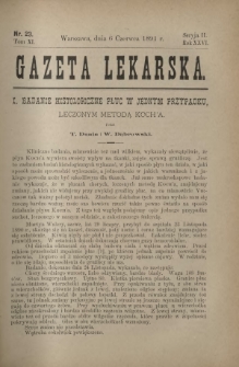 Gazeta Lekarska : pismo tygodniowe poświęcone wszystkim gałęziom umiejętności lekarskich 1891 Ser. II R. 26 T. 11 nr 23