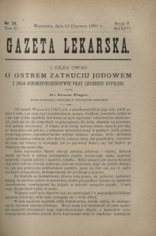 Gazeta Lekarska : pismo tygodniowe poświęcone wszystkim gałęziom umiejętności lekarskich 1891 Ser. II R. 26 T. 11 nr 24