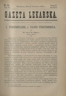 Gazeta Lekarska : pismo tygodniowe poświęcone wszystkim gałęziom umiejętności lekarskich 1891 Ser. II R. 26 T. 11 nr 26