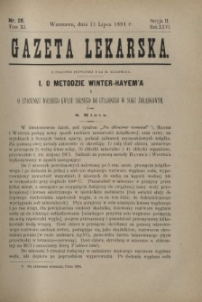 Gazeta Lekarska : pismo tygodniowe poświęcone wszystkim gałęziom umiejętności lekarskich 1891 Ser. II R. 26 T. 11 nr 28