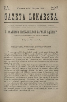 Gazeta Lekarska : pismo tygodniowe poświęcone wszystkim gałęziom umiejętności lekarskich 1891 Ser. II R. 26 T. 11 nr 31
