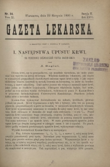 Gazeta Lekarska : pismo tygodniowe poświęcone wszystkim gałęziom umiejętności lekarskich 1891 Ser. II R. 26 T. 11 nr 34
