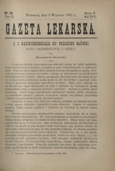 Gazeta Lekarska : pismo tygodniowe poświęcone wszystkim gałęziom umiejętności lekarskich 1891 Ser. II R. 26 T. 11 nr 36