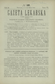 Gazeta Lekarska : pismo tygodniowe poświęcone wszystkim gałęziom umiejętności lekarskiej, farmacyi i weterynaryi 1869 R. 3 T. 6 nr 37