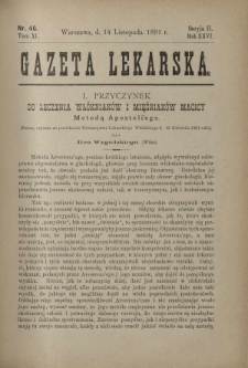 Gazeta Lekarska : pismo tygodniowe poświęcone wszystkim gałęziom umiejętności lekarskich 1891 Ser. II R. 26 T. 11 nr 46