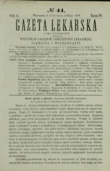 Gazeta Lekarska : pismo tygodniowe poświęcone wszystkim gałęziom umiejętności lekarskiej, farmacyi i weterynaryi 1868 R. 2 T. 4 nr 44