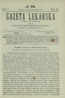 Gazeta Lekarska : pismo tygodniowe poświęcone wszystkim gałęziom umiejętności lekarskiej, farmacyi i weterynaryi 1867 R. 1 T. 2 nr 43