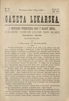 Gazeta Lekarska : pismo tygodniowe poświęcone wszystkim gałęziom umiejętności lekarskich 1890 Ser. II R. 25 T. 10 nr 18