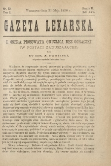 Gazeta Lekarska : pismo tygodniowe poświęcone wszystkim gałęziom umiejętności lekarskich 1890 Ser. II R. 25 T. 10 nr 22