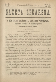 Gazeta Lekarska : pismo tygodniowe poświęcone wszystkim gałęziom umiejętności lekarskich 1890 Ser. II R. 25 T. 10 nr 27
