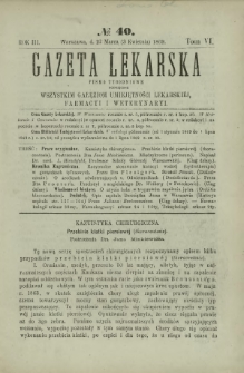 Gazeta Lekarska : pismo tygodniowe poświęcone wszystkim gałęziom umiejętności lekarskiej, farmacyi i weterynaryi 1869 R. 3 T. 6 nr 40