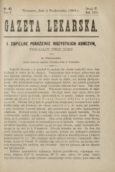 Gazeta Lekarska : pismo tygodniowe poświęcone wszystkim gałęziom umiejętności lekarskich 1890 Ser. II R. 25 T. 10 nr 40